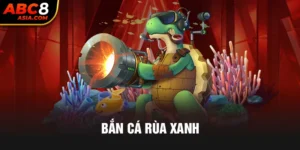 bắn cá rùa xanh