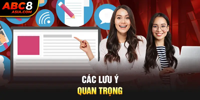 Các lưu ý quan trọng