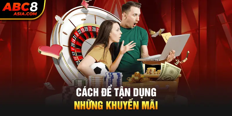 Cách để tận dụng những khuyến mãi