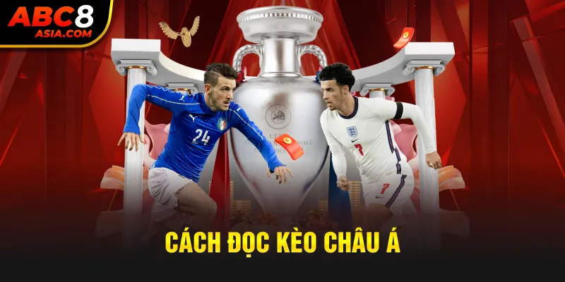 cách đọc kèo châu á