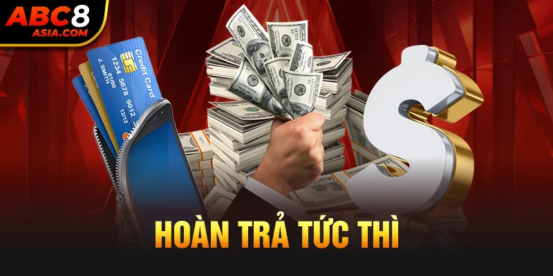 hoàn trả tức thì