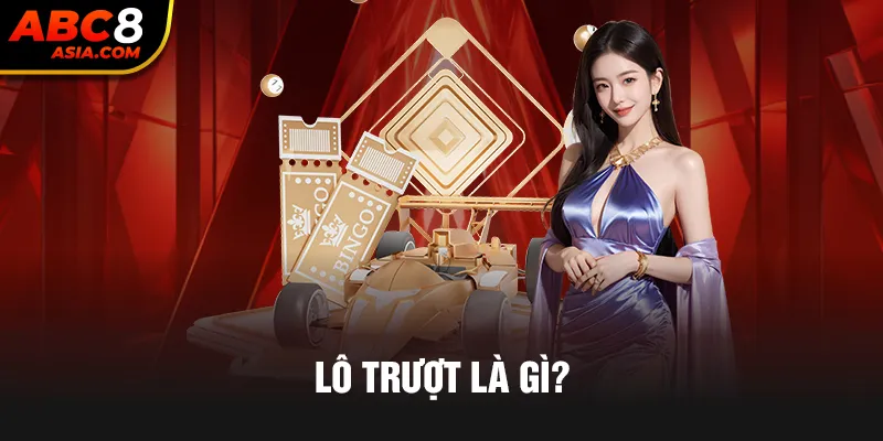 lô trượt là gì