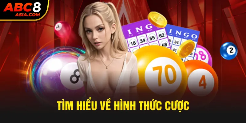 Tìm hiểu về hình thức cược 