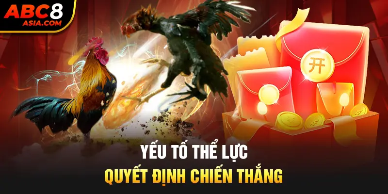 Yếu tố thể lực quyết định chiến thắng