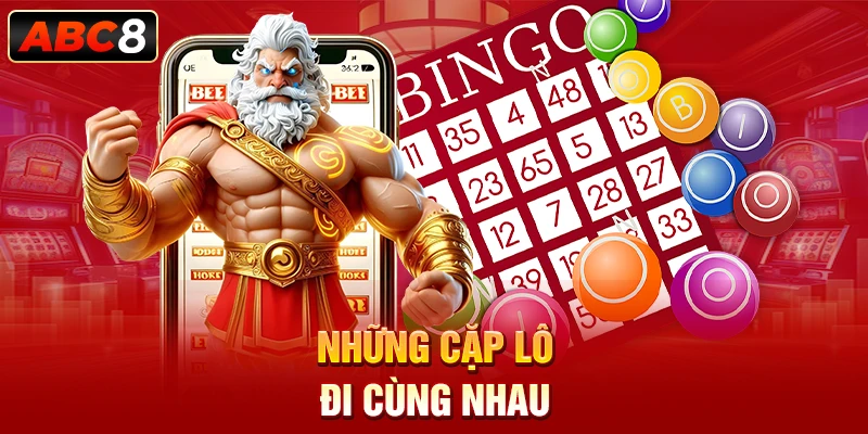 Những cặp lô đi cùng nhau